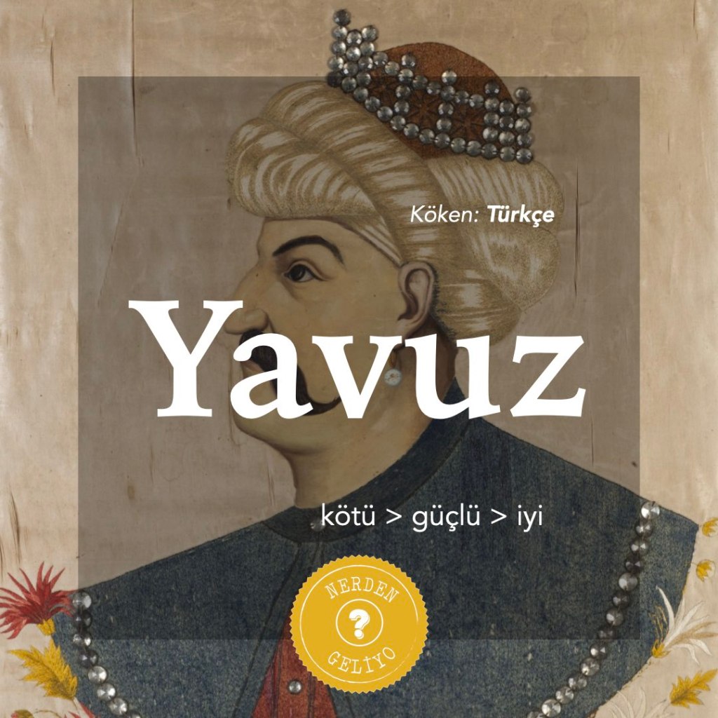 “Yavuz” NerdenGeliyo? NerdenGeliyo?