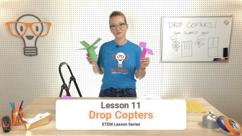 Lesson 11 Drop Copters • NERDING