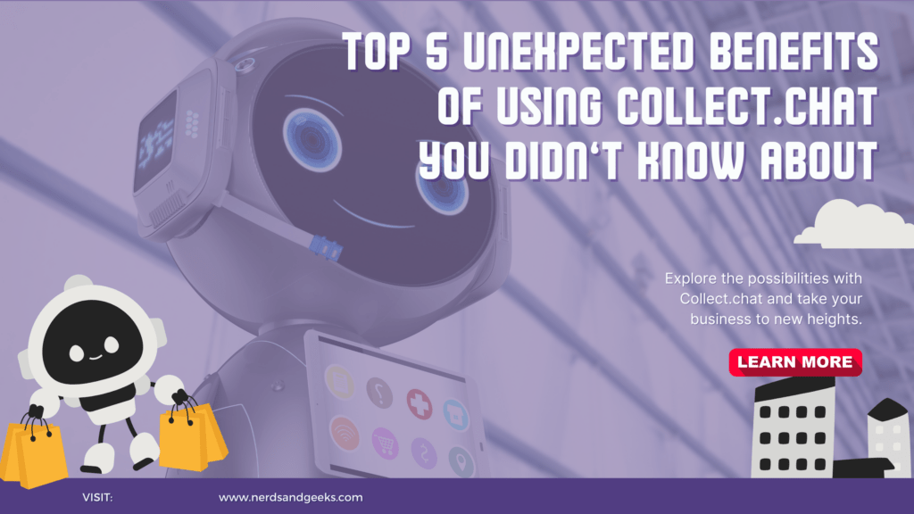 Top 5 Unexpected Benefits of Using Collect.chat You Didn’t Know About