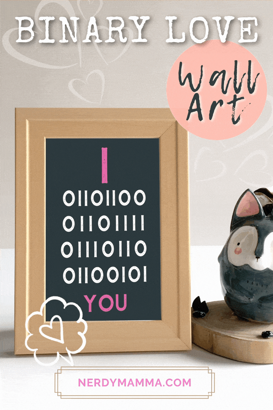 Binary Love Wall Art With Free Printable Nerdy Mamma