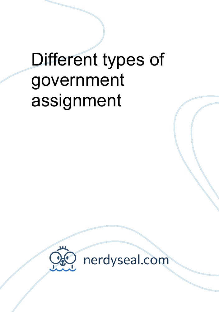Different types of government assignment 441 Words NerdySeal
