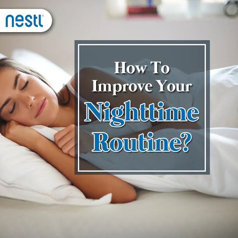 How to Improve Your Nighttime Routine? Nestl Bedding