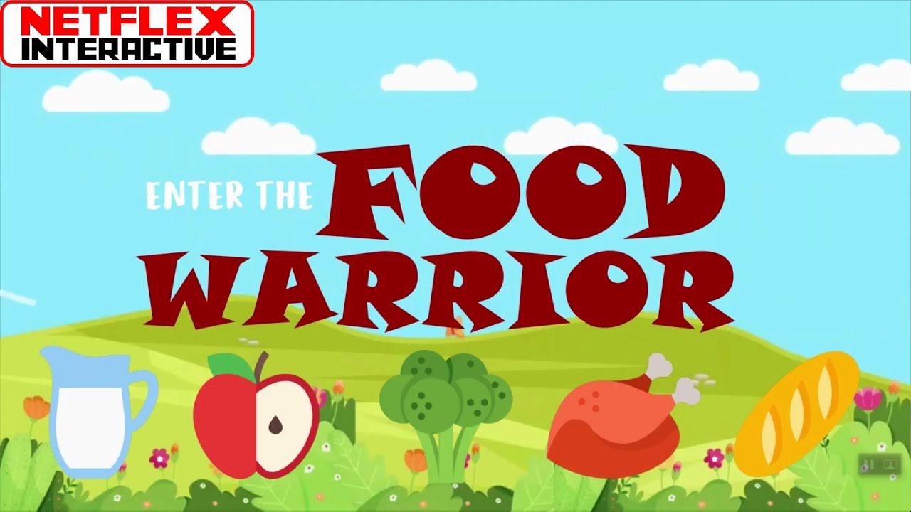 [INTERACTIVE] Enter the Food Warrior (5 Food Groups) NETFLEX Kids