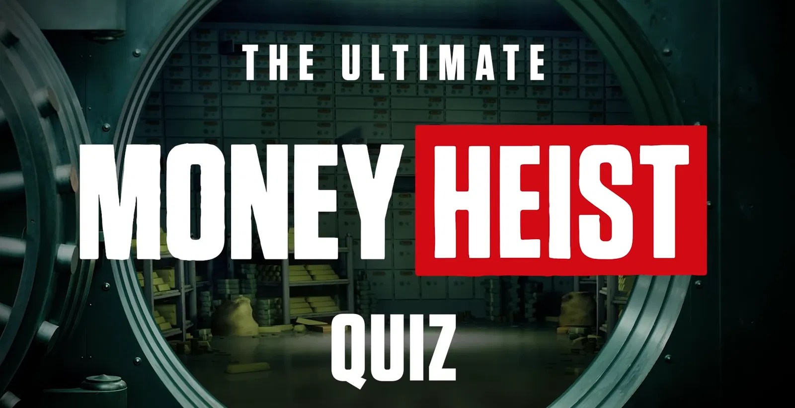 Take This Official Money Heist Quiz by Netflix and See if You’re a True