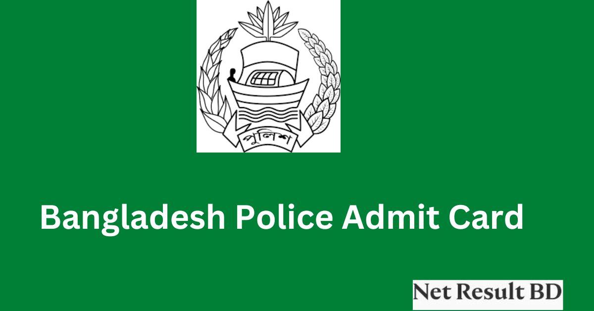 Bangladesh Police Admit Card 2023