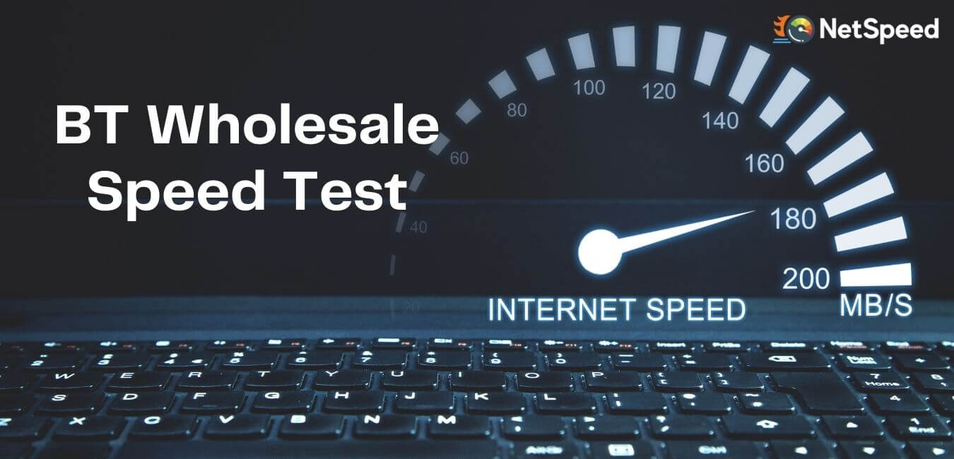 BT Wholesale Speed Test Check BT Speed Online