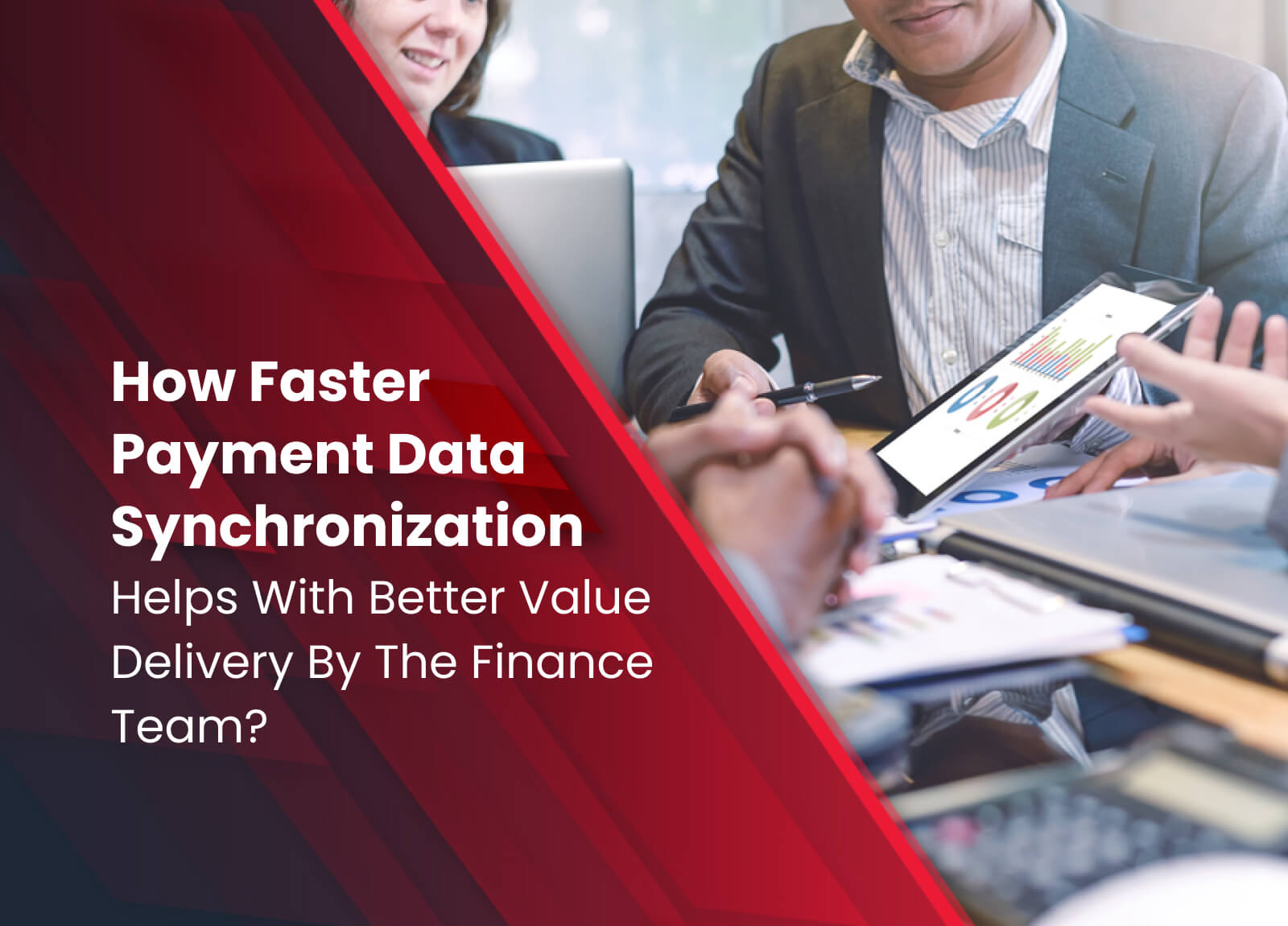 How can Faster Payment Data Synchronization Help the Finance Team