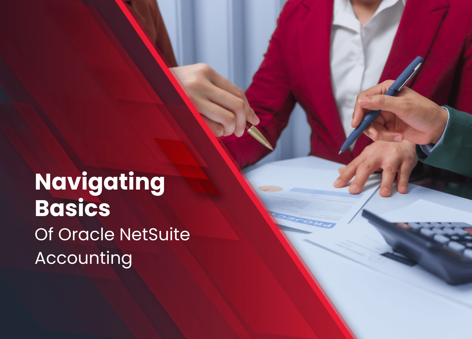 Navigating the Basics of Oracle NetSuite Accounting A Beginner's Guide