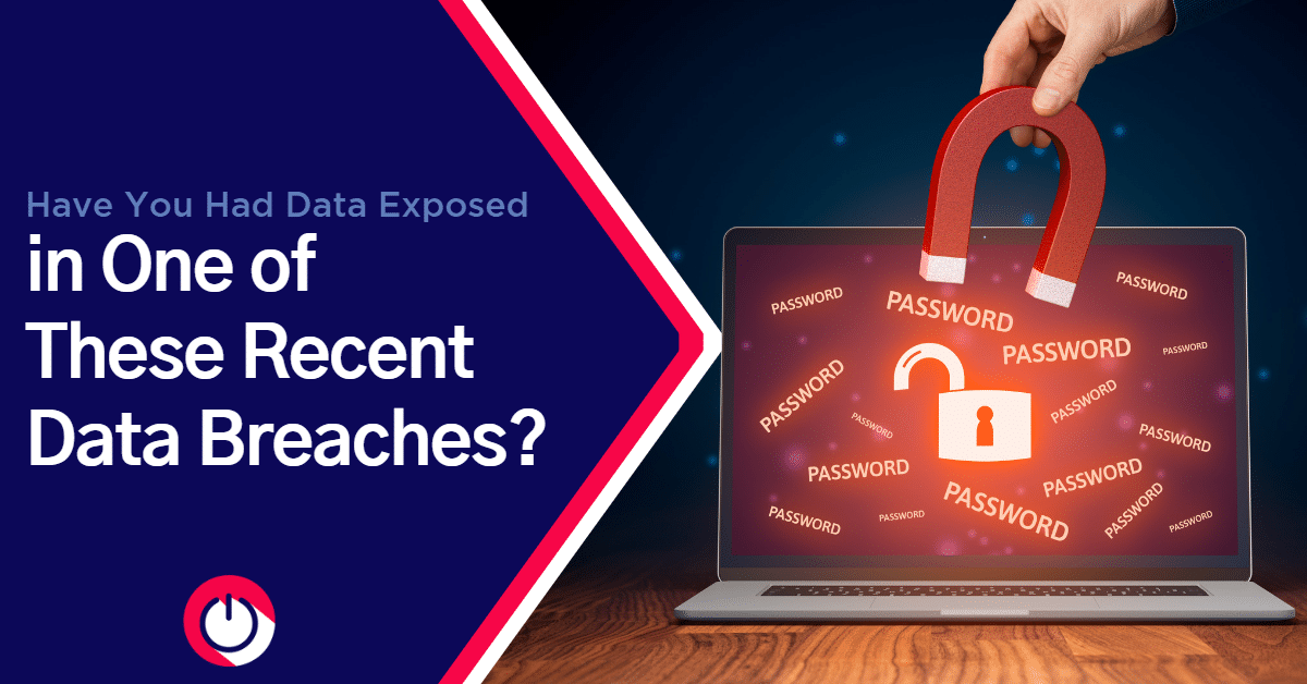 Have 1 Of These 9 Data Breaches Exposed Your Data?