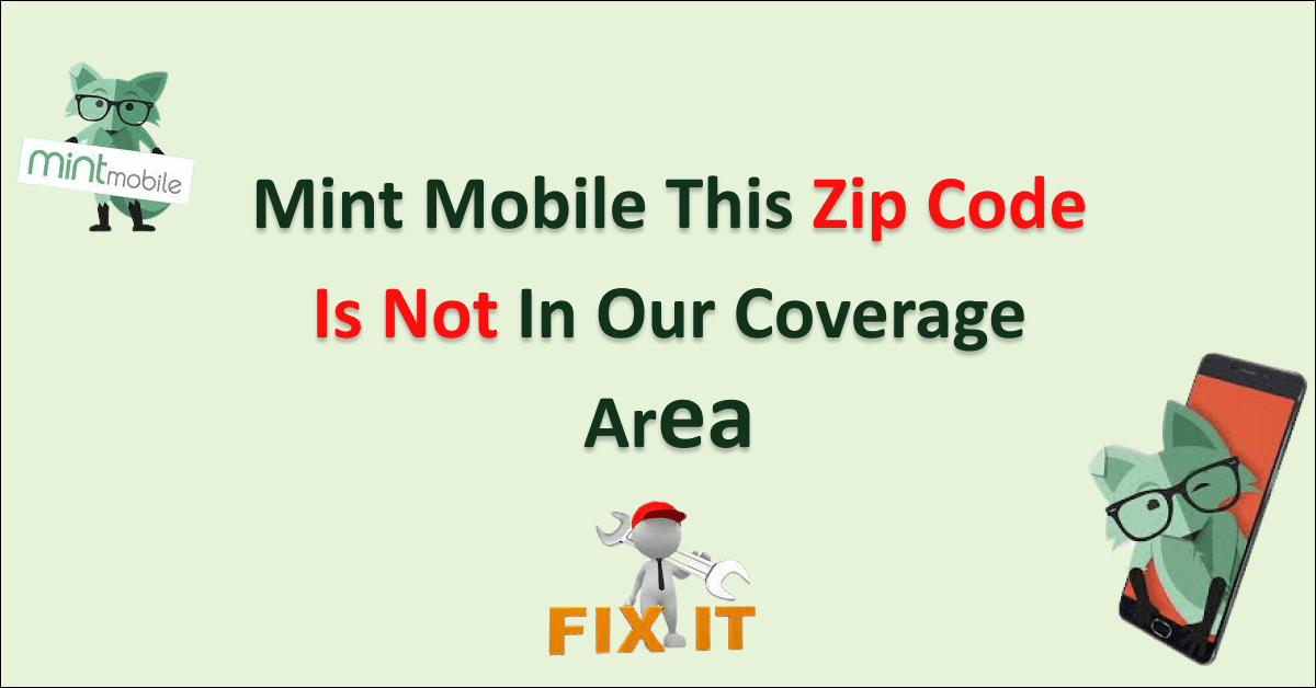 How To Fix "This Zip Code Is Not In Our Coverage Area" On Mint Mobile