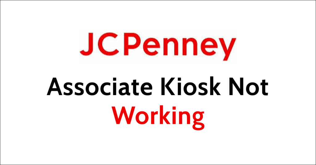 How To Fix JCPenney Associate Kiosk Not Working NetworkBuildz