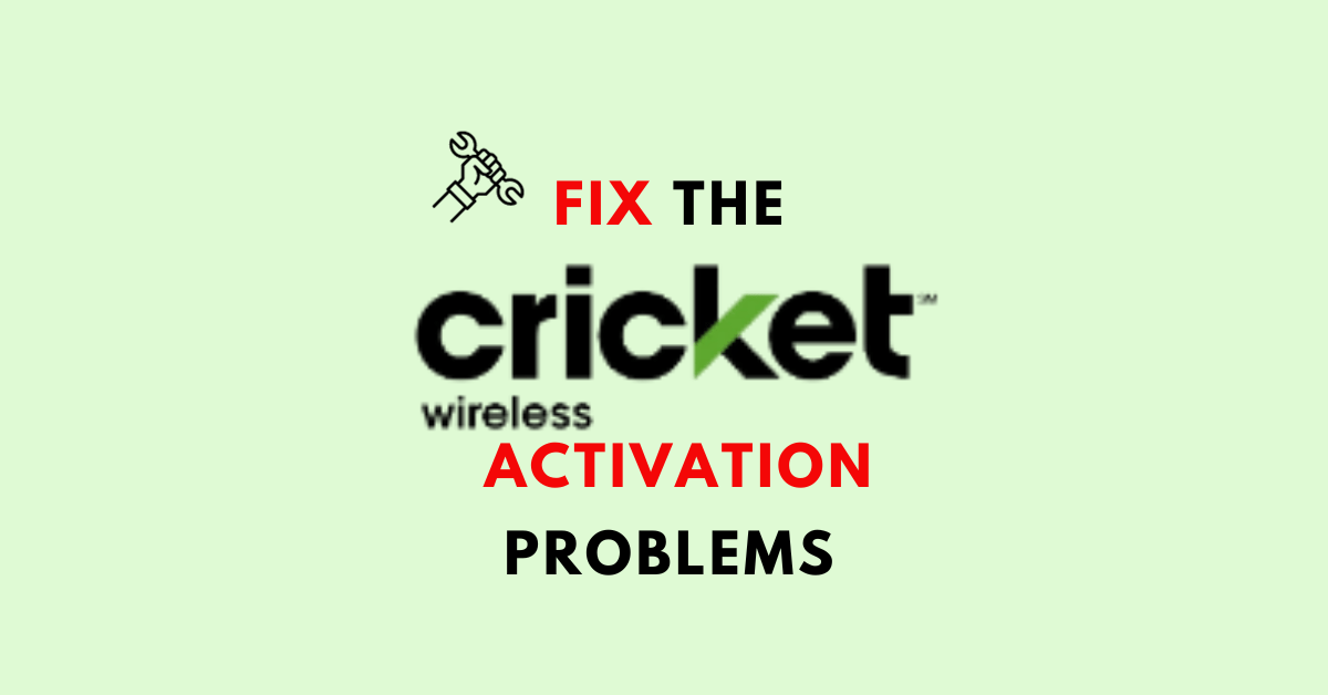 How To Fix The Cricket Wireless Activation Problems NetworkBuildz