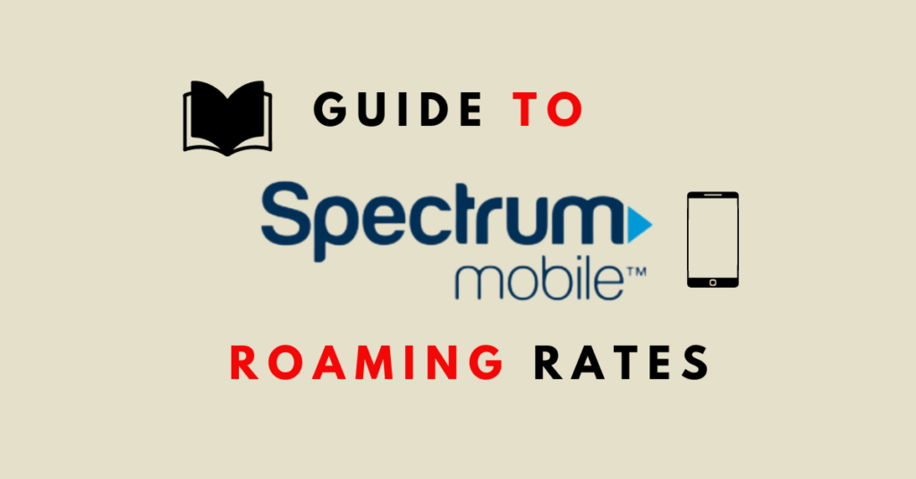 Guide To Spectrum Mobile Roaming Rates NetworkBuildz