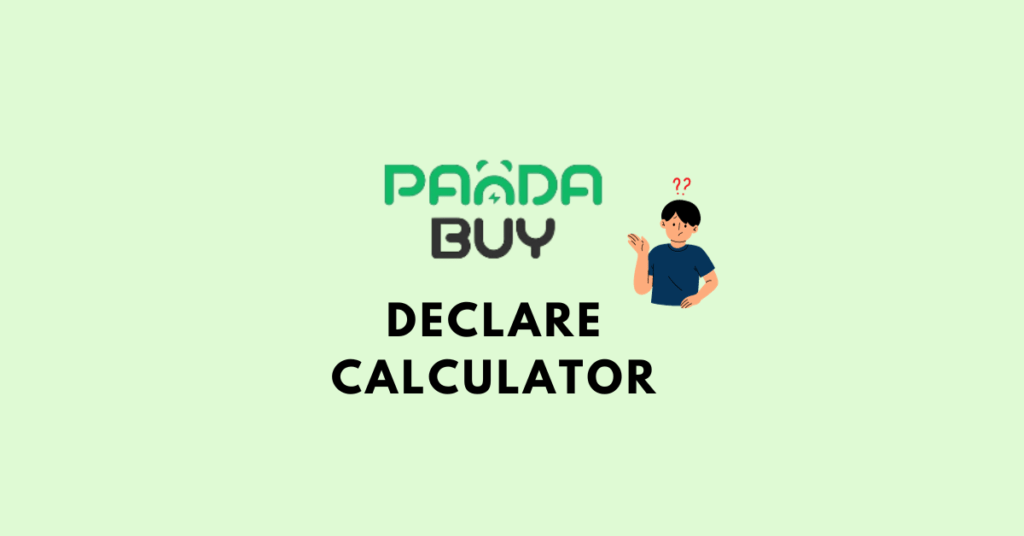 PandaBuy Declare Calculator How It Works NetworkBuildz