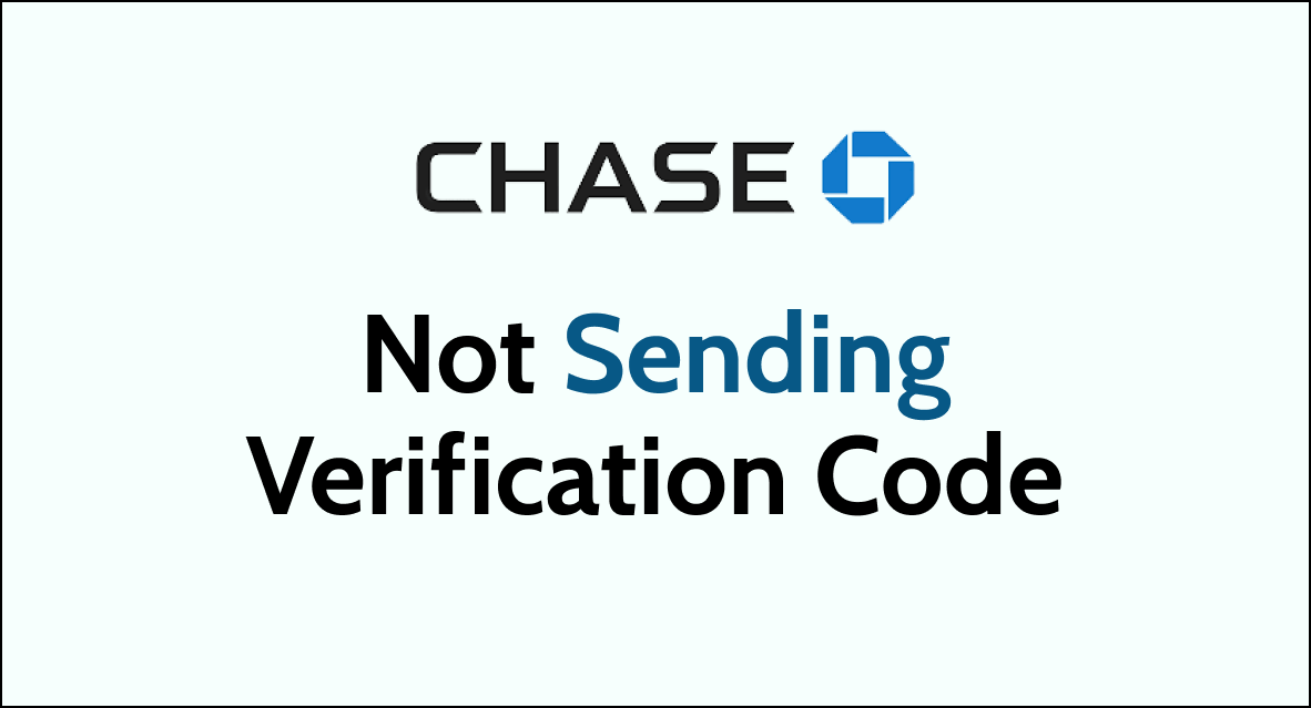 How To Fix Chase Not Sending Verification Code NetworkBuildz
