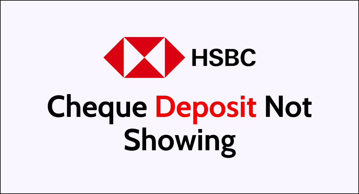 How To Fix HSBC Cheque Deposit Not Showing NetworkBuildz