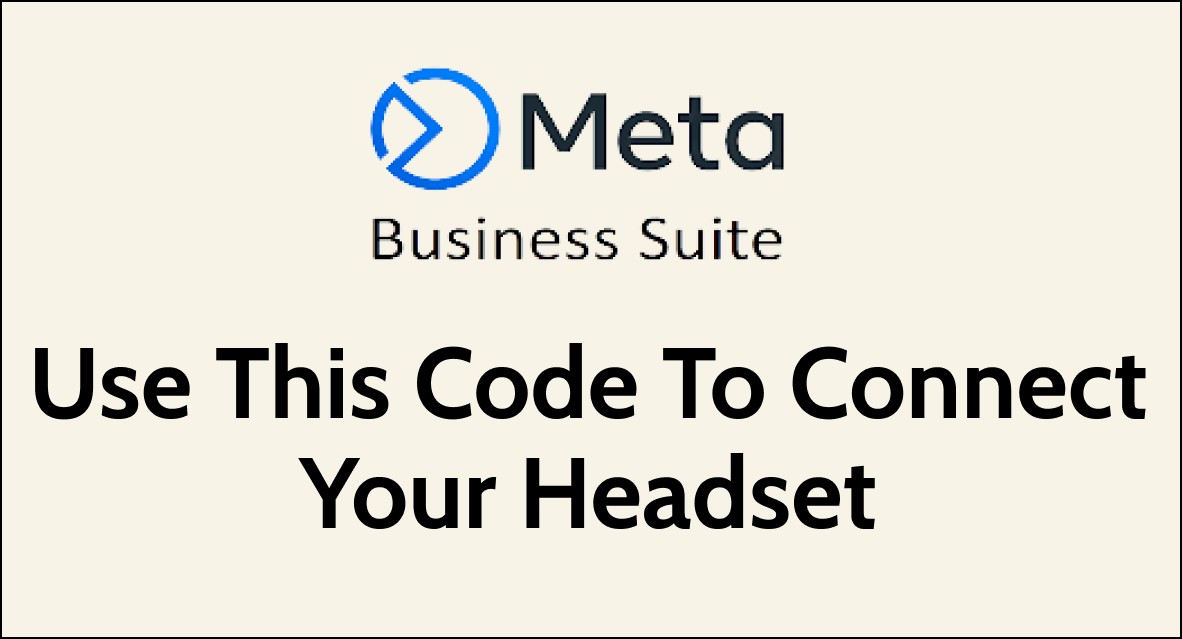 How To Fix “Use This Code To Connect Your Headset” Error On Meta Quest
