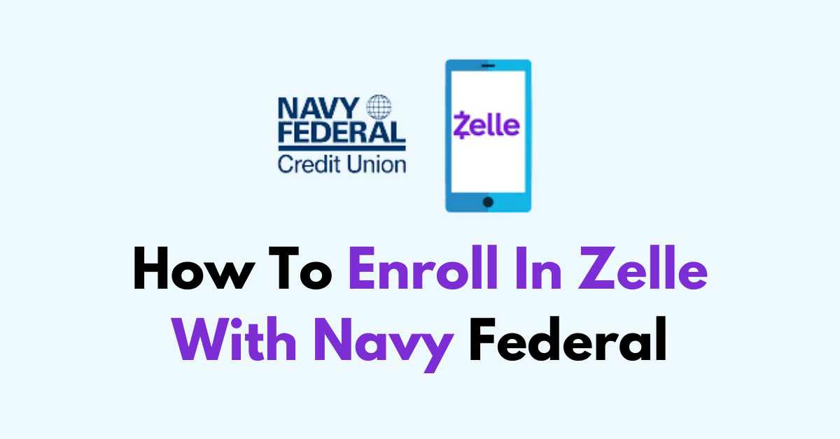 How To Enroll In Zelle With Navy Federal NetworkBuildz