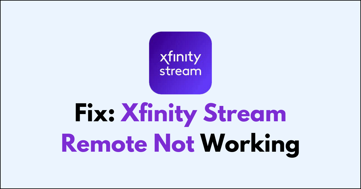 How To Fix Xfinity Stream Remote Not Working - NetworkBuildz
