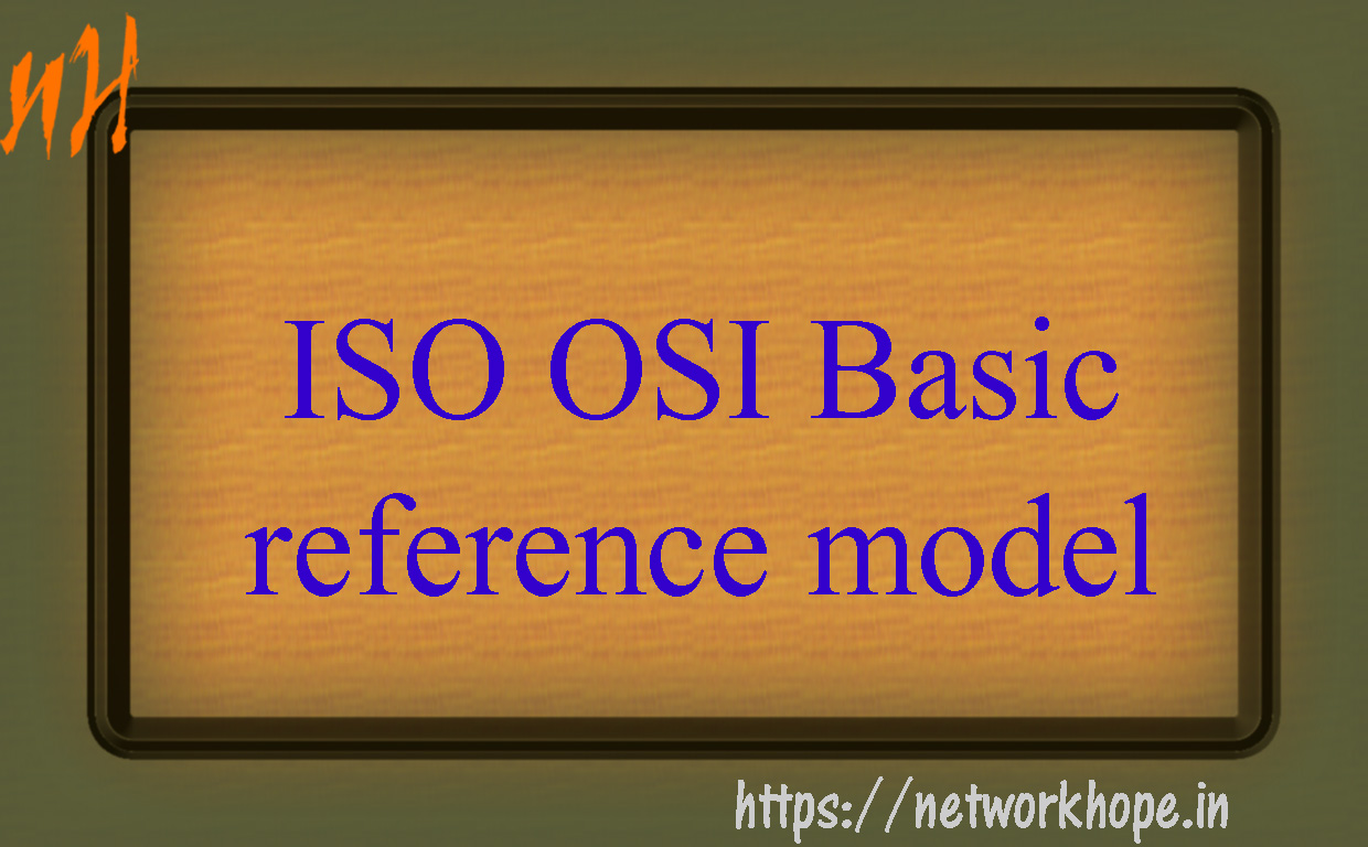 ISO OSI Basic reference model - Explore networkhope.in