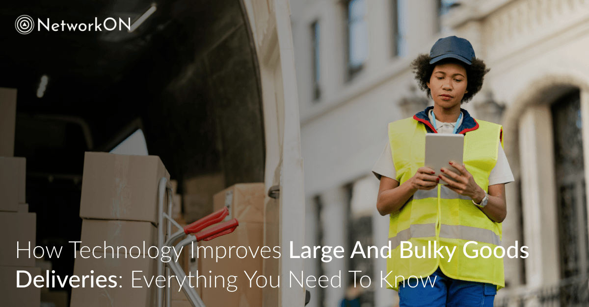 How Technology Improves Large and Bulky Goods Delivery Process
