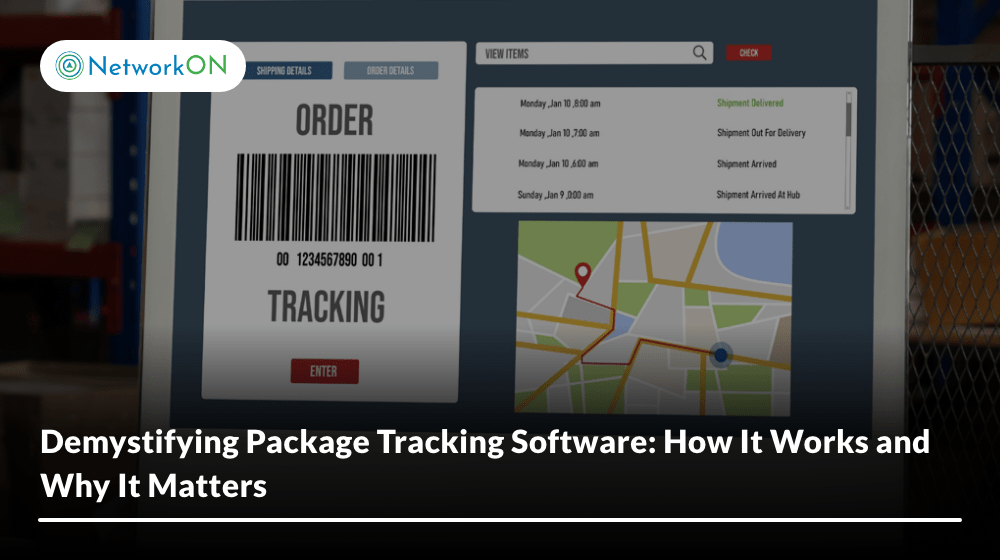 Demystifying Package Tracking Software How It Works and Why It Matters