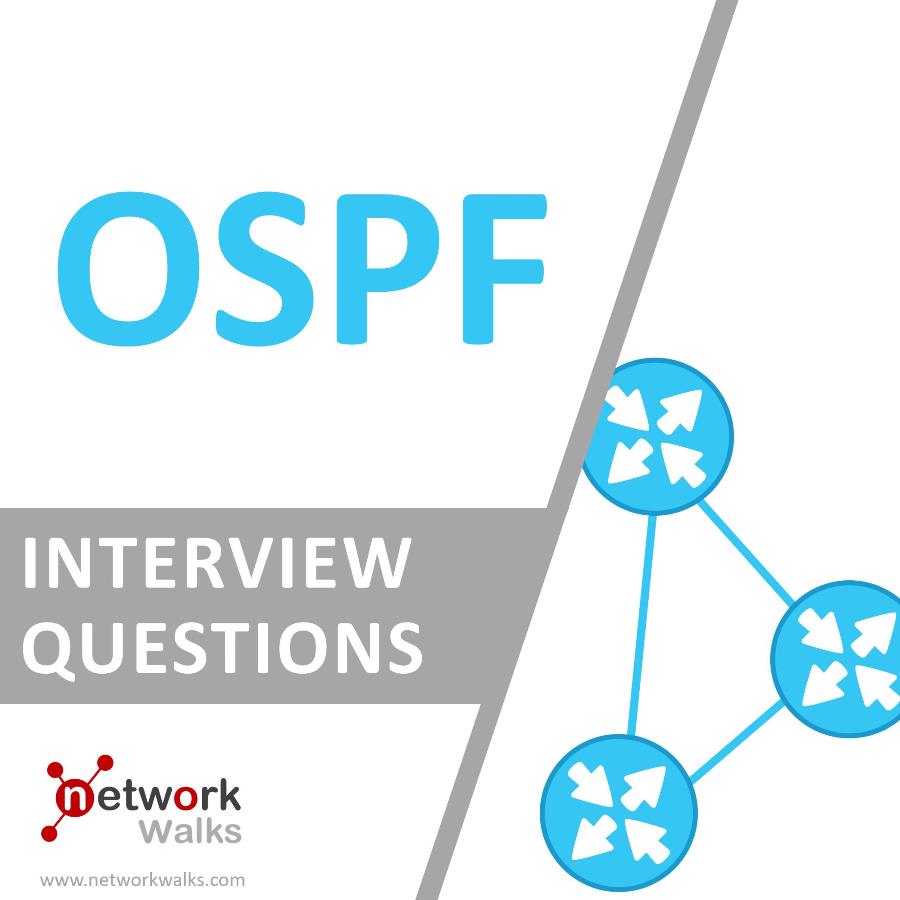 OSPF Interview Questions & Answers Network Walks Academy