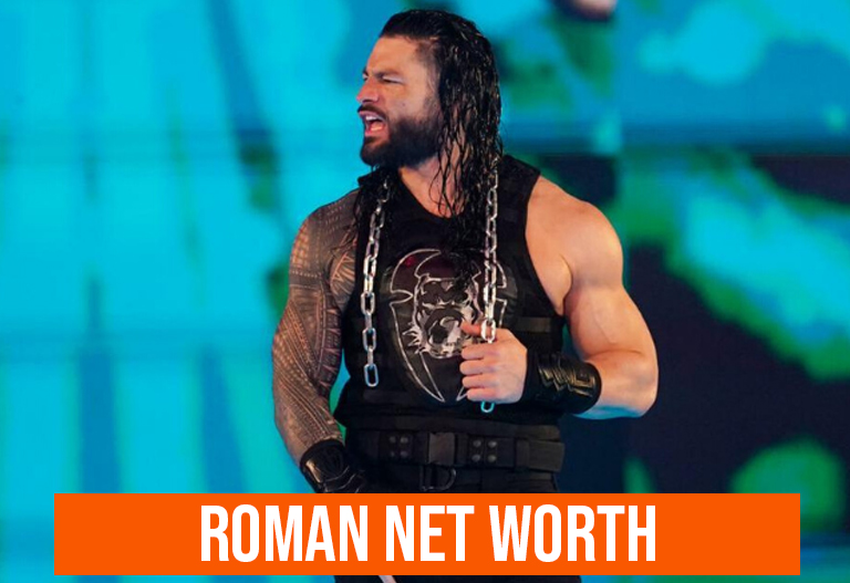 Roman Reigns Net worth Net Worth