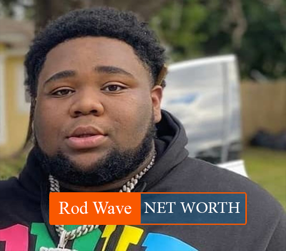 Rod Wave Net Worth 2022 Earning Bio Age Height Career