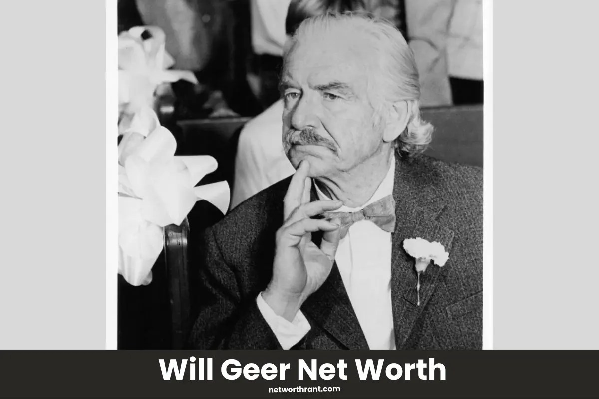 Will Geer Net Worth How Rich Was the Grandpa Walton?