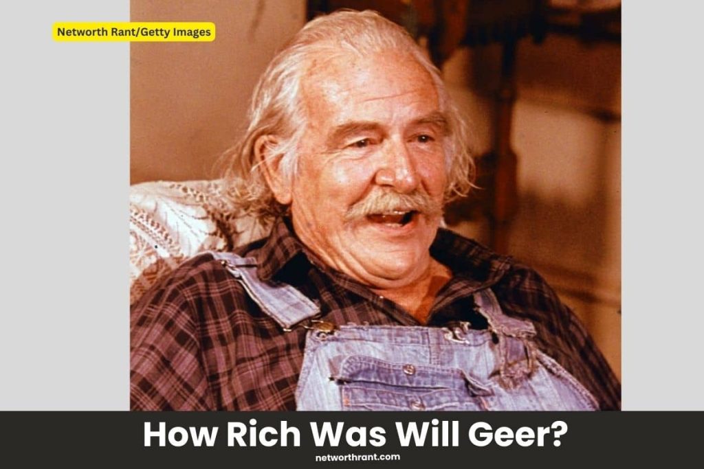 Will Geer Net Worth How Rich Was the Grandpa Walton?