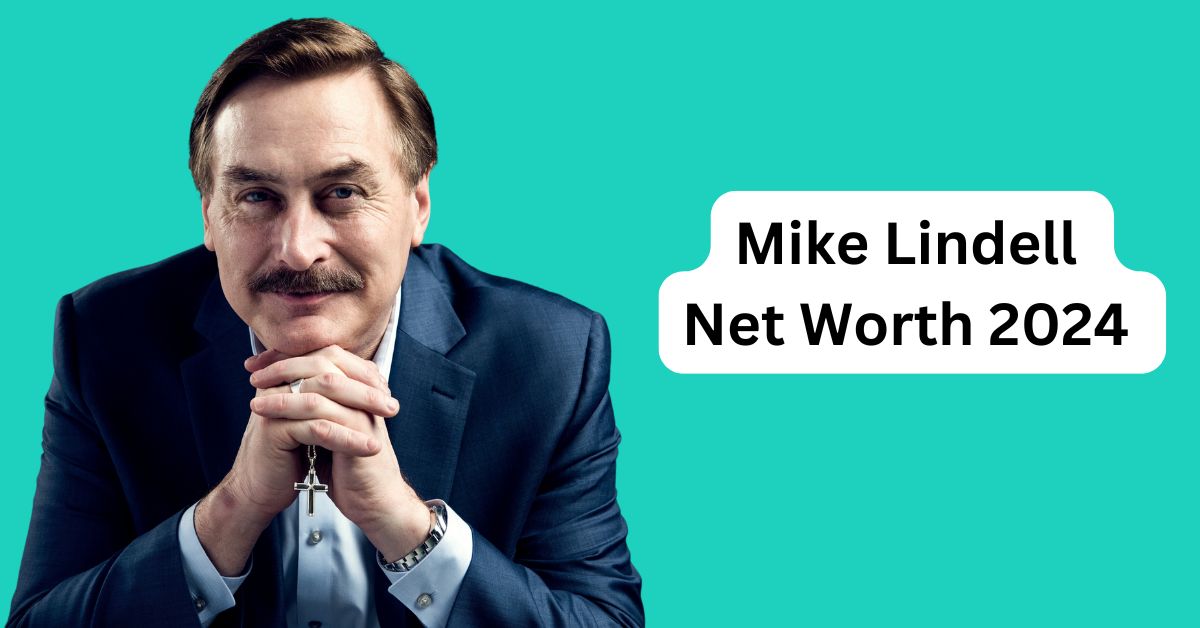Mike Lindell Net Worth 2024 MyPillow CEO and Trump Advocate