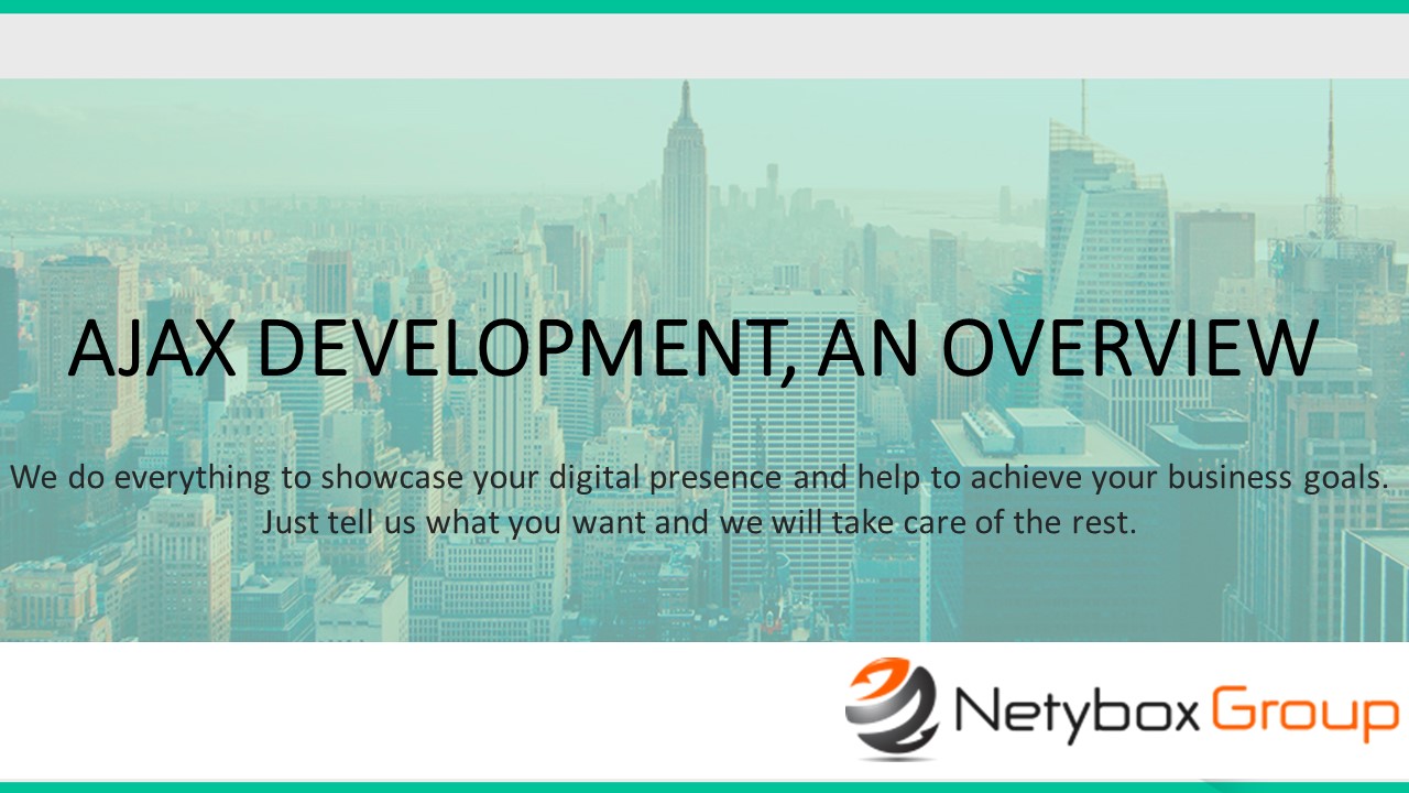Ajax Development, An Overview Netybox Group