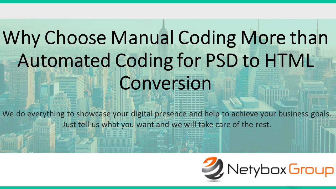 Why Choose Manual Coding More than Automated Coding for PSD to HTML