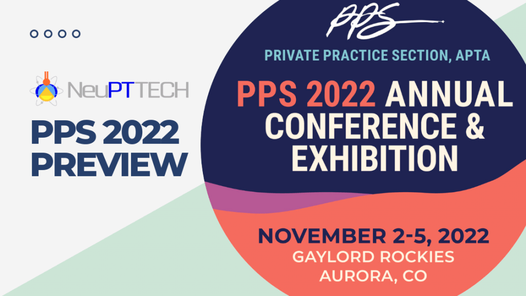 NeuPTtech’s Preview of APTA’s PPS 2022 Conference & Exhibition NeuPTTech