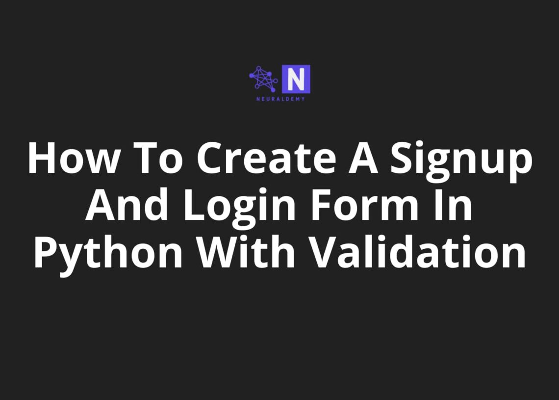 How To Create A Signup And Login Form In Python With Validation