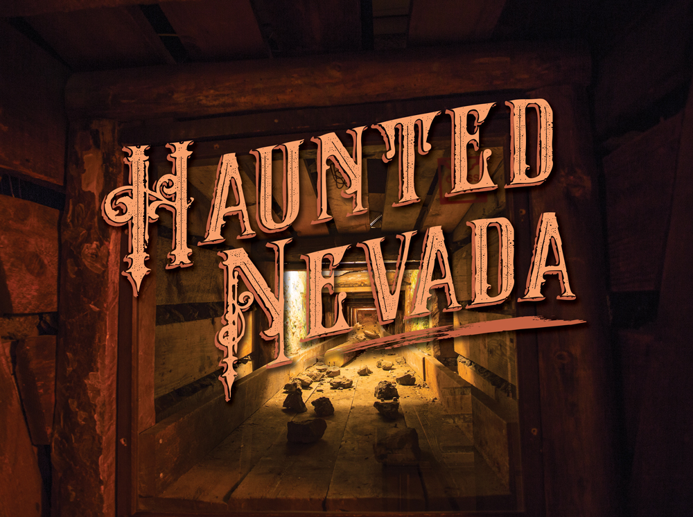 Haunted Nevada Nevada Magazine