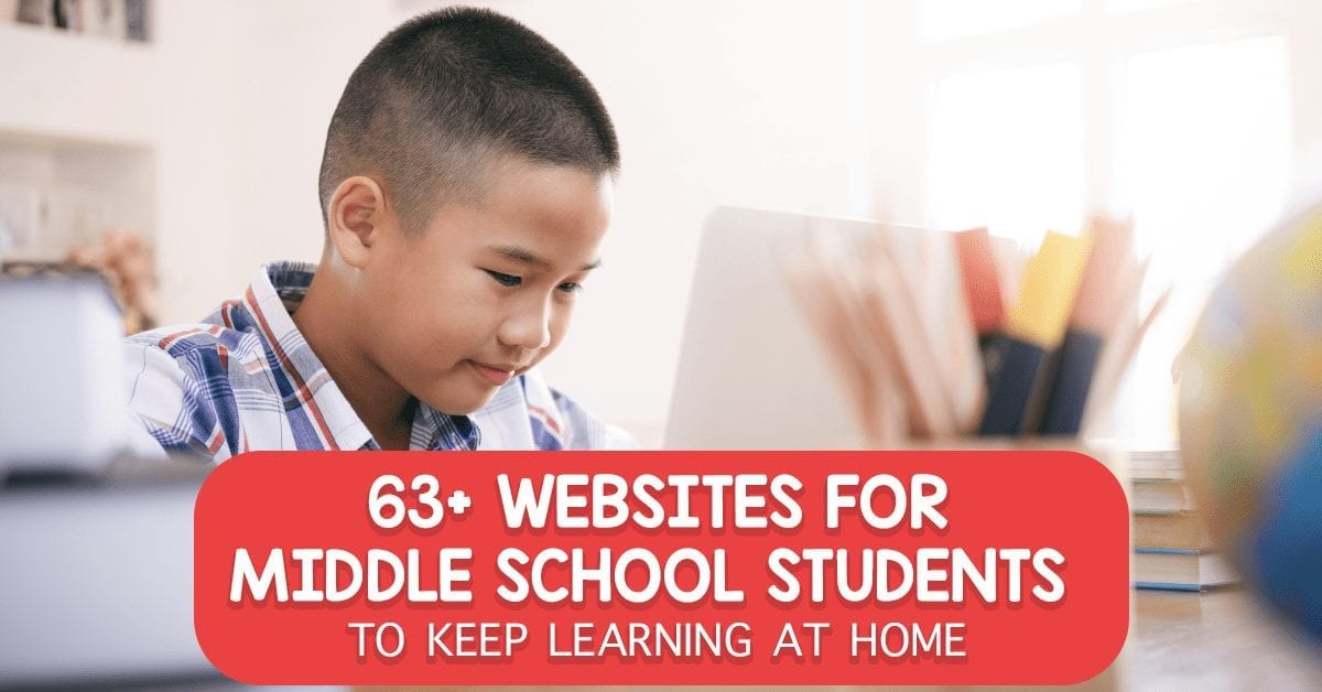 63+ sites for Middle School Students To Continue Learning at Home