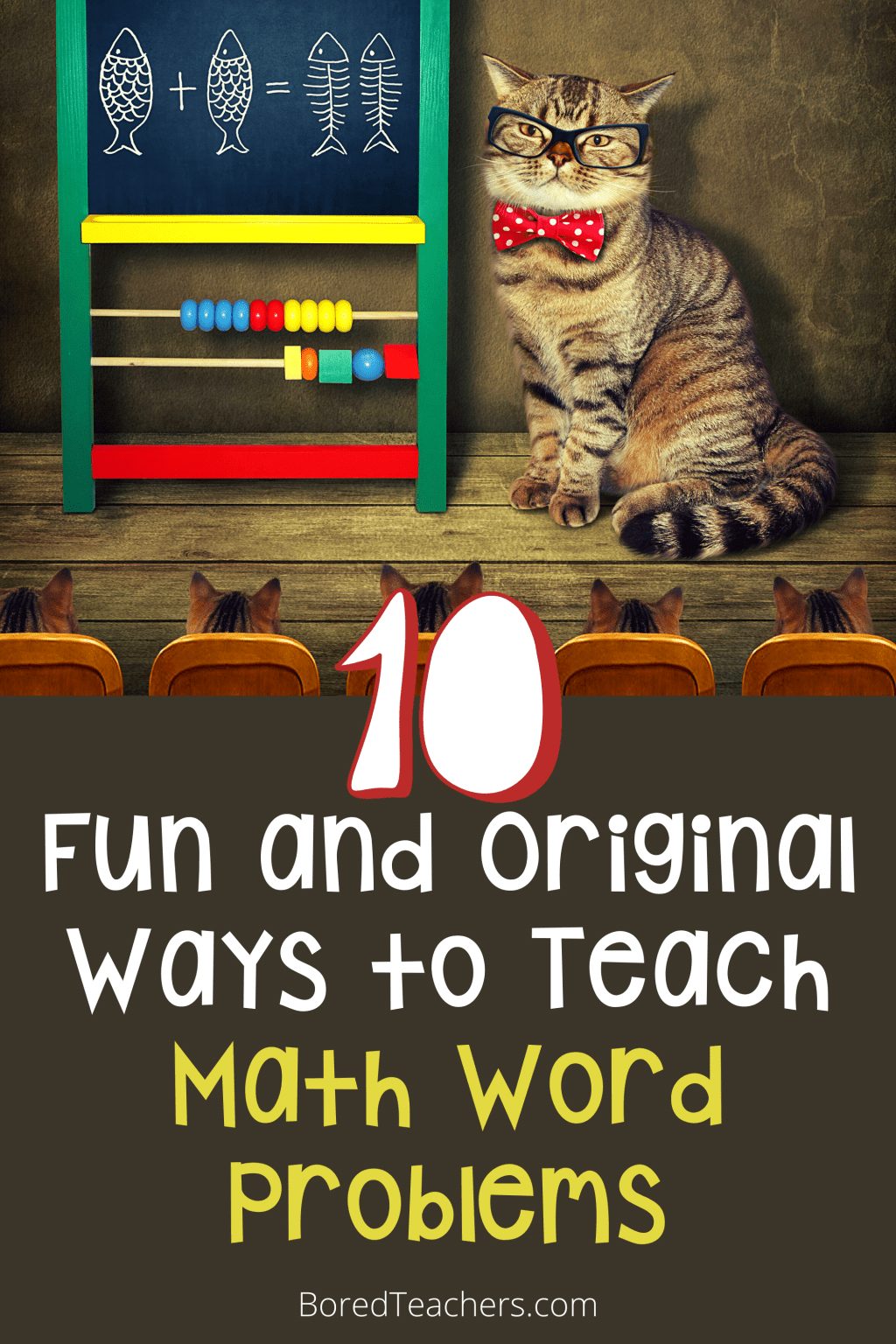 10 Fun and Original Ways to Teach Math Word Problems