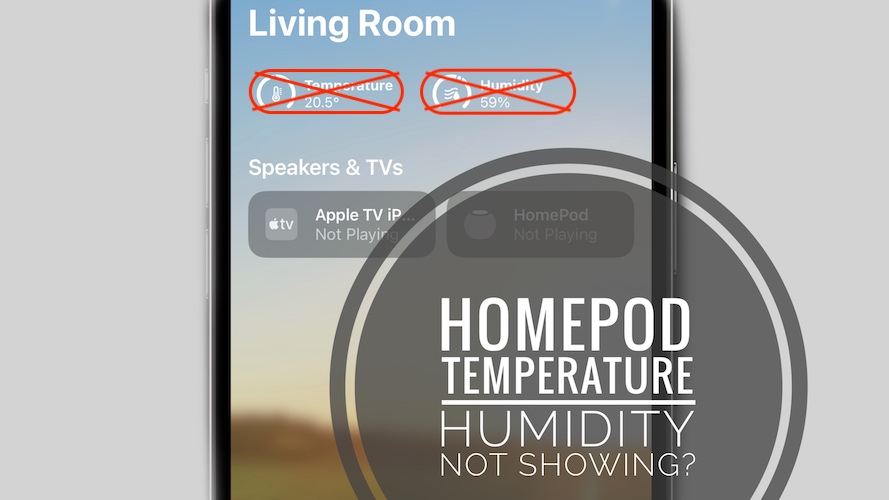 HomePod temperature and humidity not showing, not working? 2023