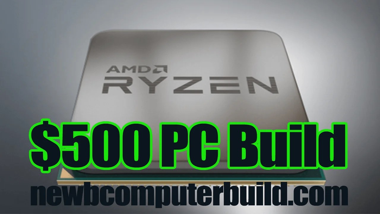 Gaming PC Build for Under 500 With AMD's Raven Ridge APU