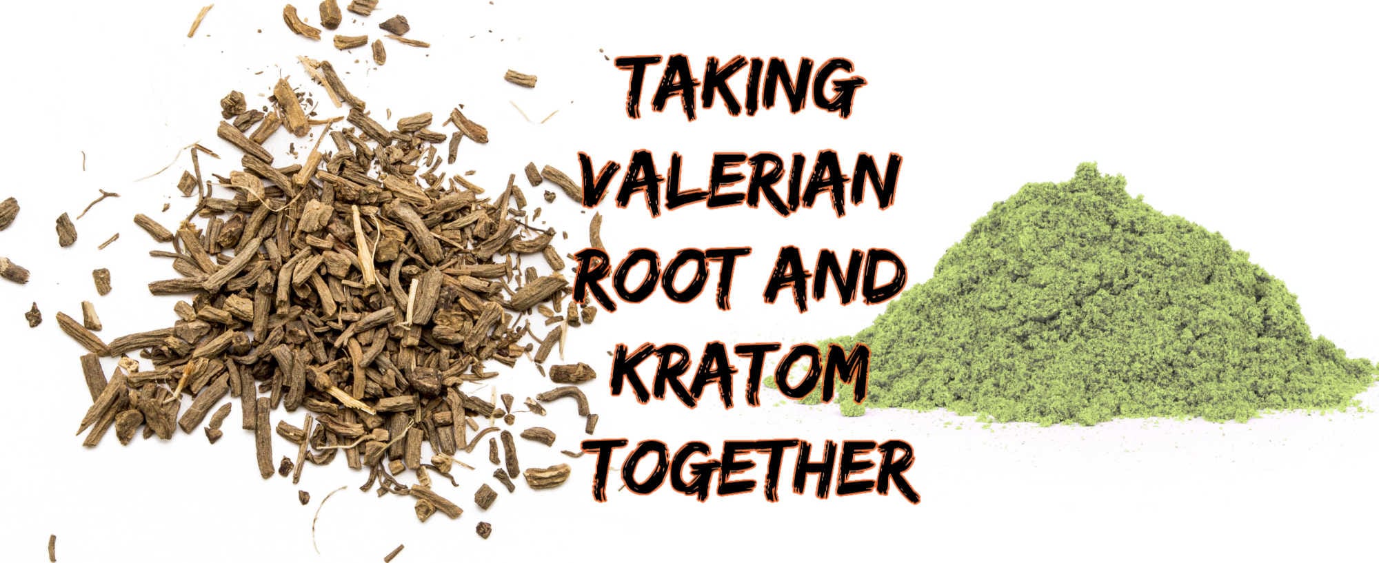 Mixing Kratom and Valerian Safety, Doses, and Benefits