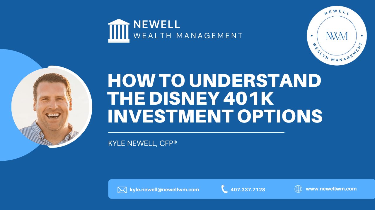 Disney 401k Investment Options Newell Wealth Management