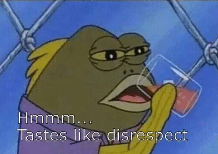 Meme Generator Fish tastes like disrespect Newfa Stuff