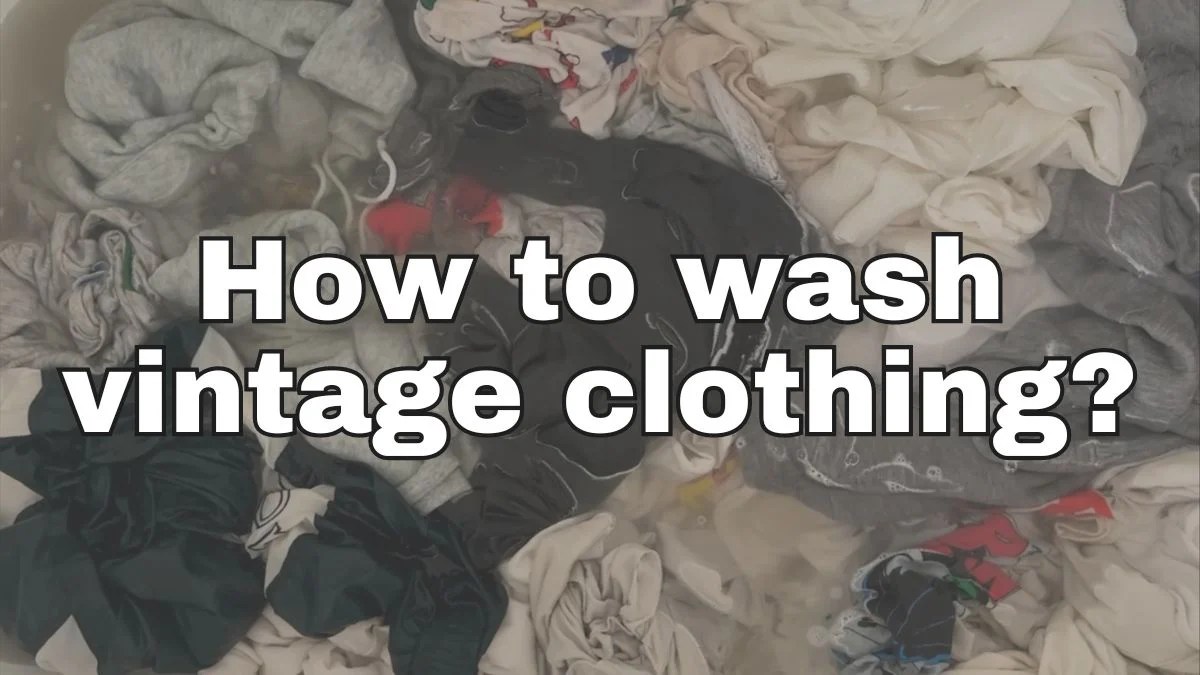 How to Wash Vintage Clothing Curated Vintage Canada NEWLIFE