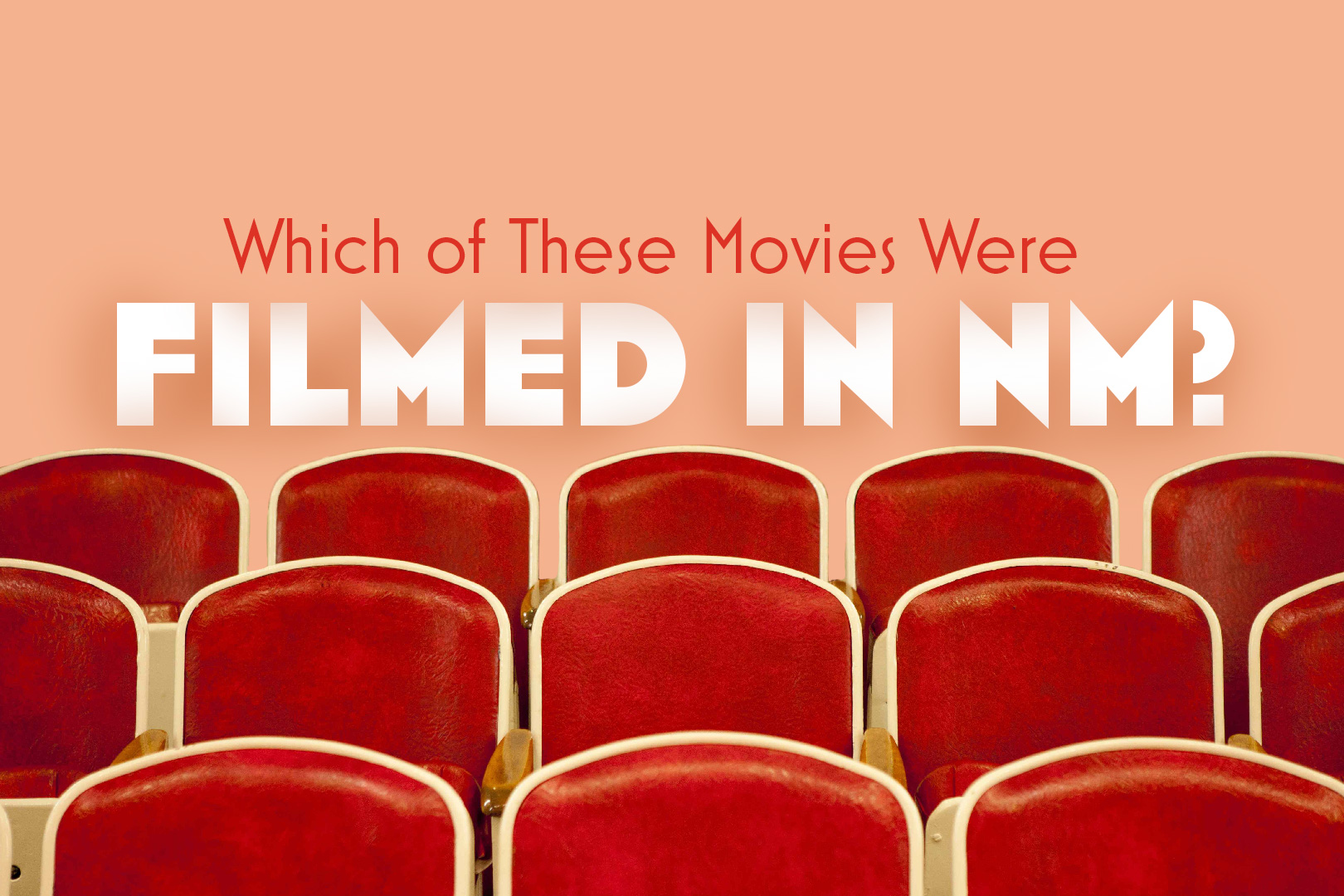 Which Of These Movies Were Filmed In New Mexico? NewMexi.Co