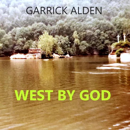 Garrick Alden “West By God” New Music Radio Network
