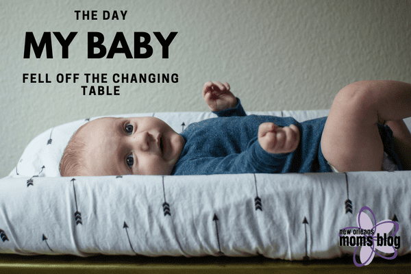 The Day My Baby Fell Off the Changing Table