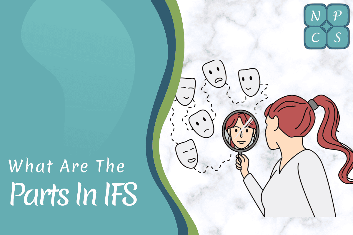 IFS Parts: What Are the "Parts" in Internal Family Systems Therapy?