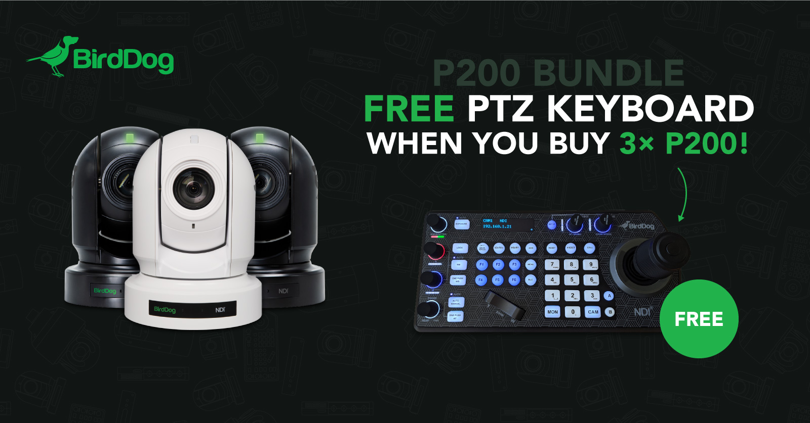 BirdDog P200 Promo Still Available! BROADFIELD NEWS